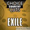 Exile - Choice Country Cuts: Exile (Re-Recorded Versions)