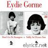 Eydie Gorme - Don't Go to Strangers / Softly As I Leave You