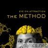 Eye On Attraction - The Method