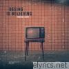 Seeing Is Believing - Single