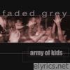 Faded Grey - Army of Kids - EP