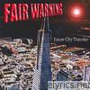 Fair Warning - Inner City Traveler