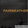 Fairweather - If They Move...Kill Them