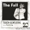 Fall - Touch Sensitive... Bootleg