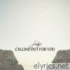 Calling out for You - Single