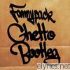 Fannypack - Ghetto Bootleg