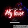 Would You Be My Lover - Single