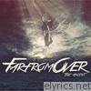 Far From Over - The Ascent