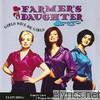 Farmer's Daughter - Girls Will Be Girls