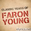 Faron Young - Classic Years of Faron Young