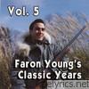 Faron Young - Faron Young's Classic Years, Vol. 5