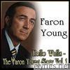 Hello Walls - the Faron Young Story Vol. 1