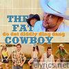 Fat Cowboy - Do Dat Diddly Ding Dang