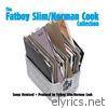 Fatboy Slim - The Fatboy Slim / Norman Cook Collection