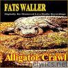 ALLIGATOR CRAWL (Digitally Re-Mastered Radio/Studio/Live Recordings)
