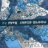 Fc Five - Super Bloom