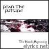 Fear The Future - The Bloody Beginning