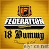 Federation - 18 Dummy / I Only Wear My White Tees Once - EP