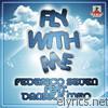 Federico Seven - Fly With Me (feat. Daniele Meo) [Remixes] - EP