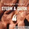 Sturm & Dreck