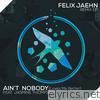 Felix Jaehn - Ain't Nobody (Loves Me Better) [Remix] [feat. Jasmine Thompson] - EP