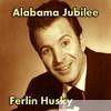 Ferlin Husky - Alabama Jubilee