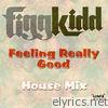 Feel Good (Feeling Really Good House Remix) - Single