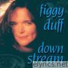 Figgy Duff - Downstream
