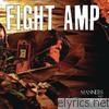 Fight Amp - Manners and Praise