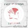 First Of October - Ten Hours
