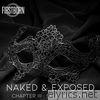 Naked & Exposed: Chapter III: Self - Medicate - EP