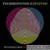 Fischerspooner - Just Let Go - EP