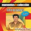 Fito Olivares - Momentos de Colección