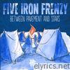Five Iron Frenzy - Between Pavement and Stars - EP