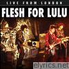Flesh For Lulu - Live From London (Live)