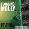 Flogging Molly - Alive Behind the Green Door