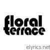Floral Terrace - EP