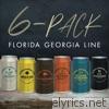 Florida Georgia Line - 6-Pack - EP