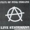 Flux Of Pink Indians - Live Statement