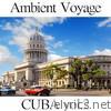 Ambient Voyage Cuba, Vol. 2