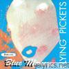 Flying Pickets - Blue Money