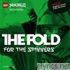 Fold - For the Spinners - LEGO Ninjago (Music from the TV Series)
