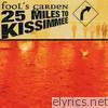 Fool's Garden - 25 Miles to Kissimmee 