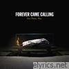 Forever Came Calling - What Matters Most