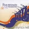 Four Freshmen - The Four Freshmen & LIVE Trombones