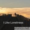 I Like Loneliness - Single