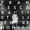 Francesca Battistelli - If We're Honest (Deluxe)