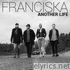 Franciska - Another Life - Single