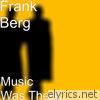 Frank Berg - Music Was There - Single