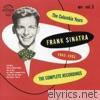 Frank Sinatra - The Columbia Years (1943-1952): The Complete Recordings, Vol. 3